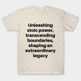 Unleashing Stoic Power T-Shirt